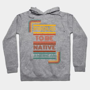 Proud To be Native American Hoodie